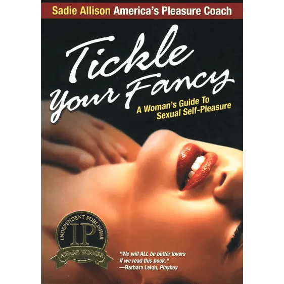 Tickle Kitty Accessories / Miscellaneous Tickle Your Fancy: A Woman's Guide to Sexual Self-Pleasure