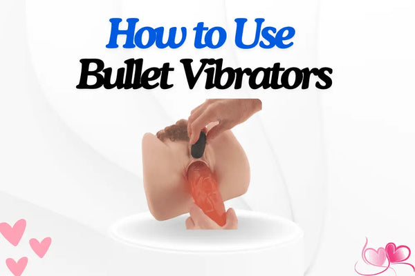 How to Use a Bullet Vibrator Step by Step Guide in Just 10 Steps - Dreamy Desire