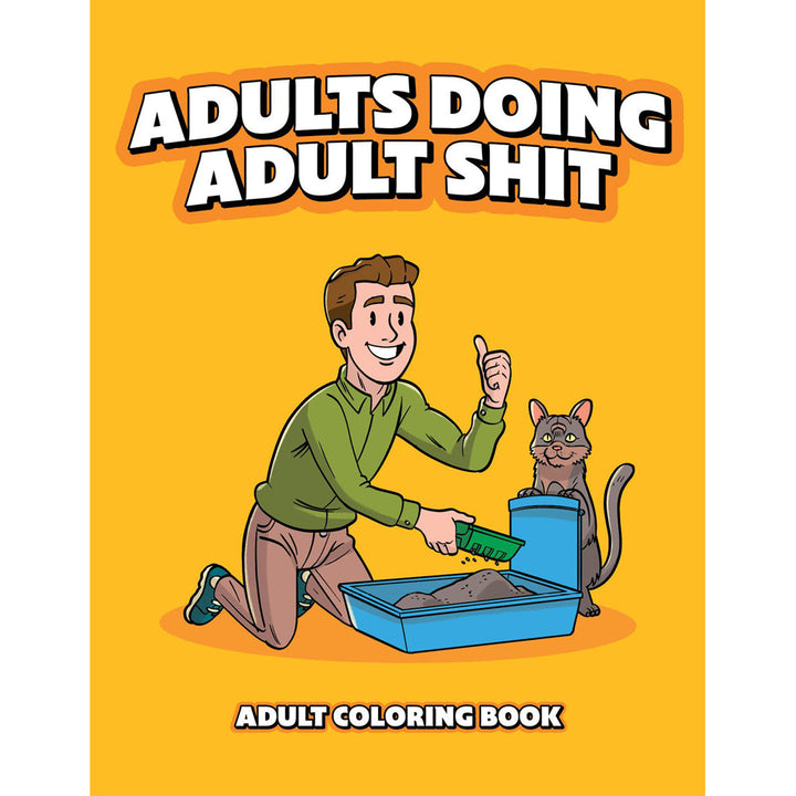 Adults Doing Adult Shit coloring book cover, yellow background, cartoon man cleaning cat litter box