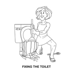 Black and white coloring page of a woman using a plunger at a toilet, captioned Fixing The Toilet
