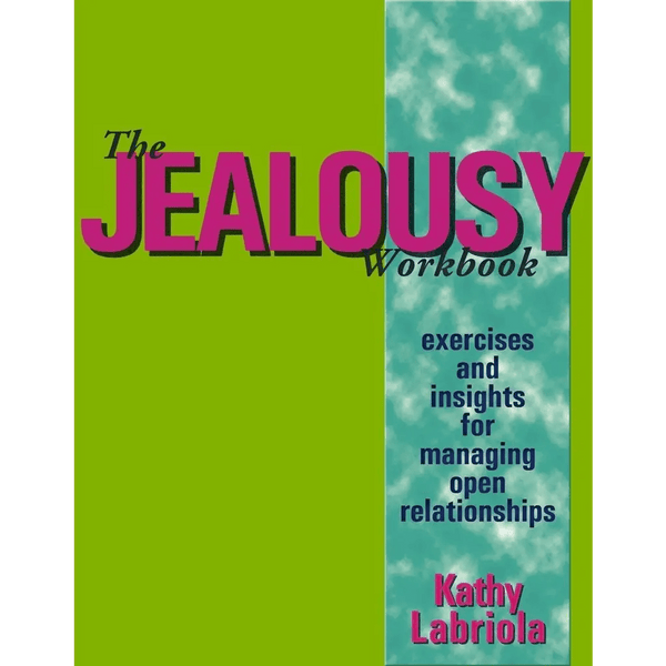 Books Accessories / Miscellaneous Jealousy Workbook - Exercises &amp; Insights for Managing Open Relationships / Labriola