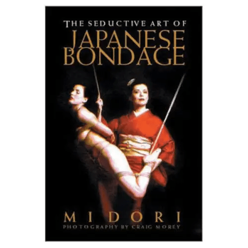 Books Accessories / Miscellaneous Seductive Art of Japanese Bondage / Midori