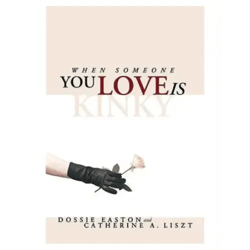 When Someone You Love Is Kinky - Dreamy Desire