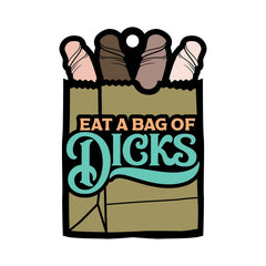 Eat A Bag Of Dicks air freshener charm close-up showing die-cut shape and teal novelty typography