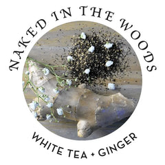 Naked in the Woods scent label showing white tea and ginger with dried botanicals and fresh ginger root