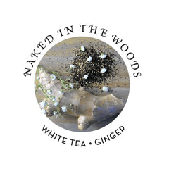 Naked in the Woods White Tea and Ginger scent label featuring ginger root and loose tea leaves