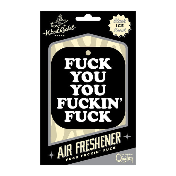 Wood Rocket 'Fuck You You Fuckin' Fuck' black air freshener in Black Ice scent packaging