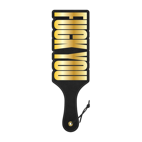 Wood Rocket Fuck You Paddle, black faux-leather spanking paddle with bold gold lettering