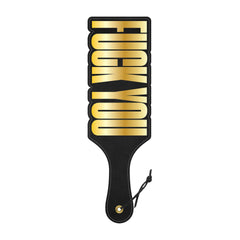 Wood Rocket Fuck You Paddle, black faux-leather spanking paddle with bold gold lettering